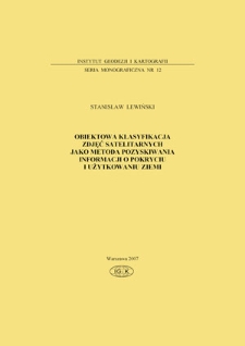 Obiektowa klasyfikacja zdjęć satelitarnych jako metoda pozyskiwania informacji o pokryciu i użytkowaniu ziemi