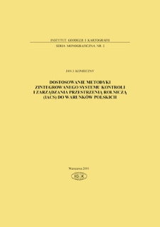 Dostosowanie metodyki zintegrowanego systemu kontroli i zarządzania przestrzenią rolniczą (IACS) do warunków polskich