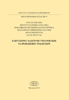 Kartograficzna prezentacja zabytkowych nazw Pojezierza Wałeckiego