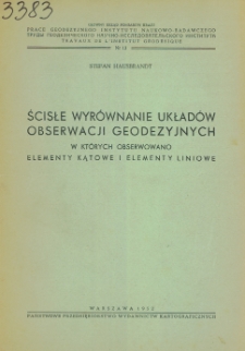 Ścisłe wyrównanie układów obserwacji geodezyjnych, w których obserwowano elementy kątowe i elementy liniowe