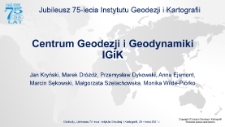 Obchody Jubileuszu 75-lecia Instytutu Geodezji i Kartografii cz. 2 - Centrum Geodezji i Geodynamiki