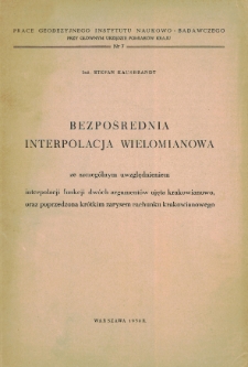 Bezpośrednia interpolacja wielomianowa ze szczególnym uwzględnieniem interpolacji funkcji dwóch argumentów ujęta krakowianowo, oraz poprzedzona krótkim zarysem rachunku krakowianowego